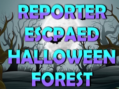 Gra Reporter Escaped Halloween Forest