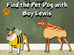 Gra Find the Pet Dog with Boy Lewis