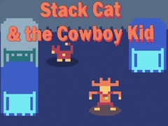 Gra Stack Cat & the Cowboy Kid