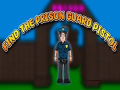 Gra Find the Prison Guard Pistol