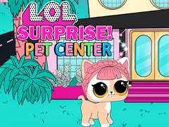 Gra LOL Surprise Pet Center 