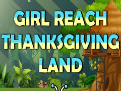 Gra Girl Reach Thanksgiving Land