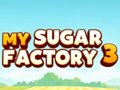 Gra My Sugar Factory 3