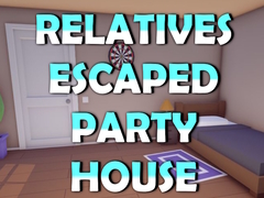 Gra Relatives Escaped Party House