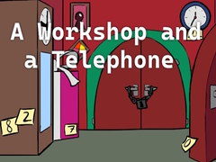 Gra A Workshop and a Telephone