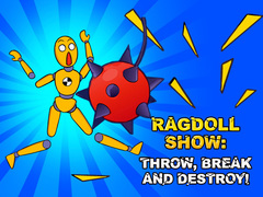 Gra Ragdoll Show: Throw, Break and Destroy!