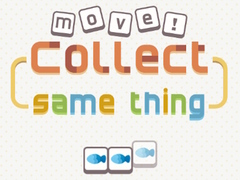 Gra Move! Collect Same Thing 