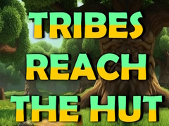 Gra Tribes Reach The Hut