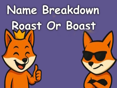 Gra Name Breakdown Roast Or Boast