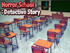 Gra Horror School: Detective Story