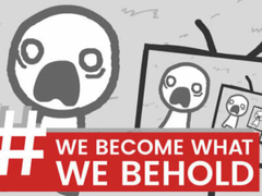 Gra We Become What We Behold