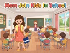 Gra Mom Join Kids In School
